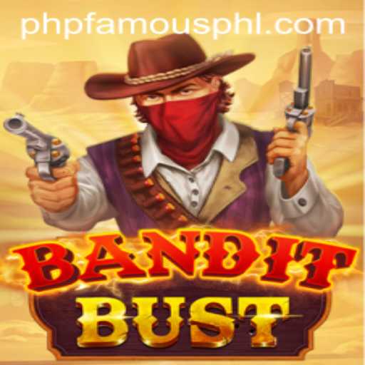 Unveiling BanditBust: The Game Taking the PHP FAMOUS Scene by Storm