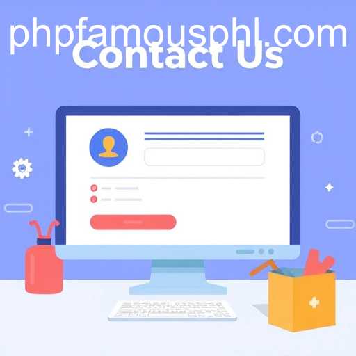 Effective Strategies for PHP FAMOUS's 'Contact Us' Page