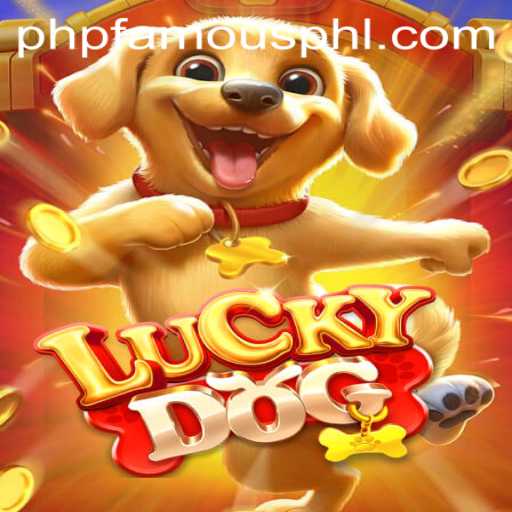 Exploring the Excitement of LuckyDog amidst the PHP FAMOUS Buzz
